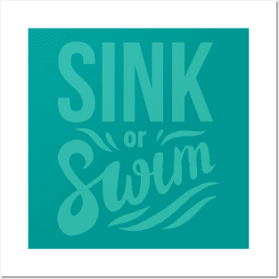 Sink or Swim Posters and Art